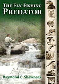 Title: The Fly-Fishing Predator, Author: Raymond C. Shewnack