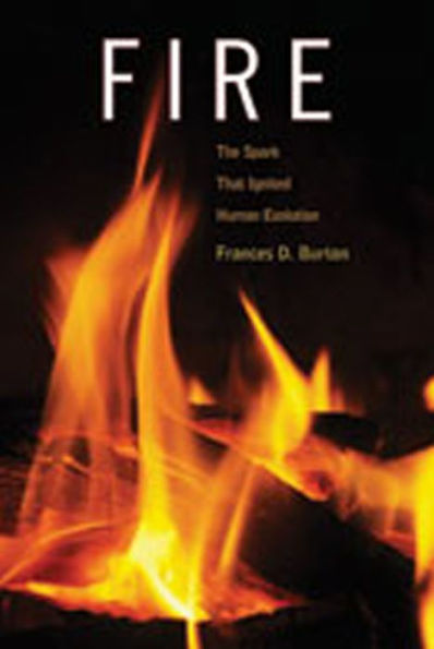 Fire: The Spark That Ignited Human Evolution