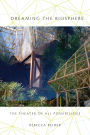 Dreaming the Biosphere: The Theater of All Possibilities