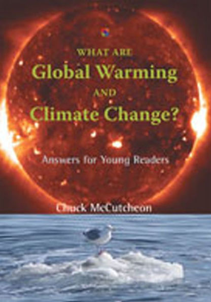 What Are Global Warming and Climate Change?: Answers for Young Readers