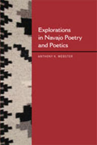 Title: Explorations in Navajo Poetry and Poetics, Author: Anthony K. Webster