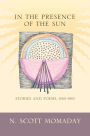 In the Presence of the Sun: Stories and Poems, 1961-1991