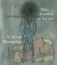 Title: The Journey of Tai-me, Author: N. Scott Momaday