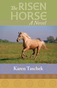 Title: The Risen Horse, Author: Karen Taschek