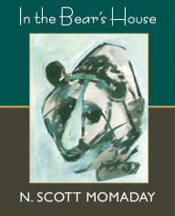 Title: In the Bear's House, Author: N. Scott Momaday