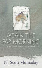 Again the Far Morning: New and Selected Poems