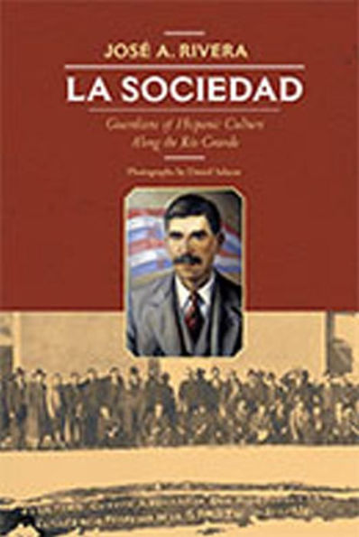 La Sociedad: Guardians of Hispanic Culture Along the Rio Grande