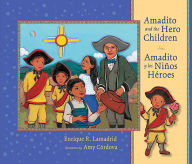 Title: Amadito and the Hero Children: Amadito y los Niños Héroes, Author: Enrique R. Lamadrid