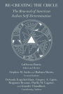 Re-creating the Circle: The Renewal of American Indian Self-Determination