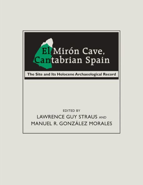 El Mirón Cave, Cantabrian Spain: The Site and Its Holocene Archaeological Record