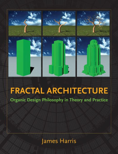 Fractal Architecture: Organic Design Philosophy Theory and Practice