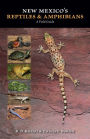 New Mexico's Reptiles and Amphibians: A Field Guide