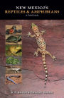 New Mexico's Reptiles and Amphibians: A Field Guide