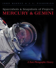 Title: Spaceshots and Snapshots of Projects Mercury and Gemini: A Rare Photographic History, Author: John Bisney