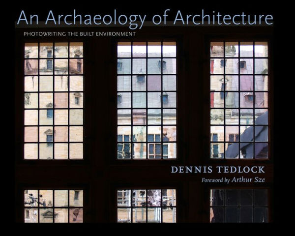 An Archaeology of Architecture: Photowriting the Built Environment
