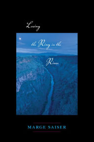 Title: Losing the Ring in the River, Author: Marge Saiser