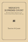 Mexico's Supreme Court: Between Liberal Individual and Revolutionary Social Rights, 1867-1934