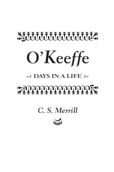 O'Keeffe: Days a Life