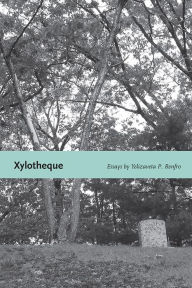 Title: Xylotheque: Essays, Author: Yelizaveta P. Renfro