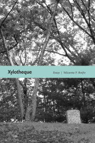 Title: Xylotheque: Essays, Author: Yelizaveta P. Renfro