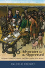Advocates for the Oppressed: Hispanos, Indians, Genízaros, and Their Land in New Mexico