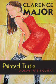 Title: Painted Turtle: Woman with Guitar, Author: Clarence Major