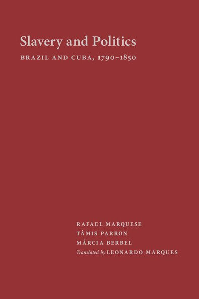 Slavery and Politics: Brazil and Cuba, 1790-1850