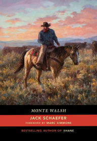 Title: Monte Walsh, Author: Jack Schaefer