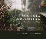 Title: Terraria Gigantica: The World under Glass, Author: Dana Fritz