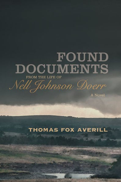 Found Documents from the Life of Nell Johnson Doerr: A Novel