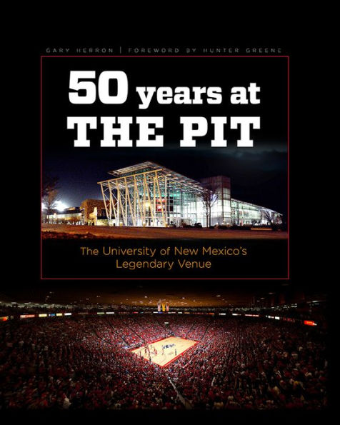 Fifty Years at The Pit: University of New Mexico's Legendary Venue