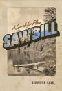 Sawbill: A Search for Place