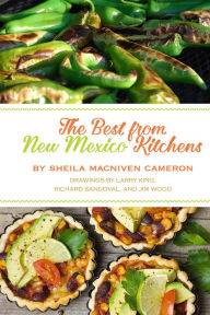 Title: The Best from New Mexico Kitchens, Author: Sheila MacNiven Cameron