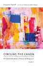 Circling the Canon, Volume II: The Selected Book Reviews of Marjorie Perloff,1995-2017