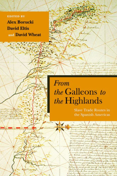 From the Galleons to Highlands: Slave Trade Routes Spanish Americas