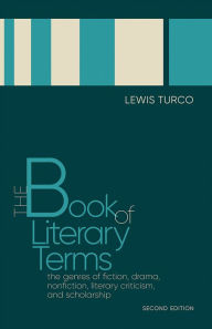 Amazon e-Books collections The Book of Literary Terms: The Genres of Fiction, Drama, Nonfiction, Literary Criticism, and Scholarship, Second Edition 9780826361929 by Lewis Turco