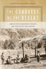 The Conquest of the Desert: Argentina's Indigenous Peoples and the Battle for History