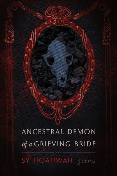 Ancestral Demon of a Grieving Bride: Poems