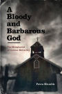 A Bloody and Barbarous God: The Metaphysics of Cormac McCarthy