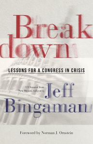 Books downloadable kindle Breakdown: Lessons for a Congress in Crisis (English literature) by Jeff Bingaman, Norman J. Ornstein, Jeff Bingaman, Norman J. Ornstein PDF 9780826364142