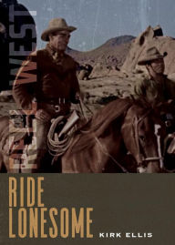 Title: Ride Lonesome, Author: Kirk Ellis