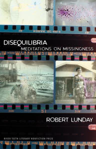 Title: Disequilibria: Meditations on Missingness, Author: Robert Lunday
