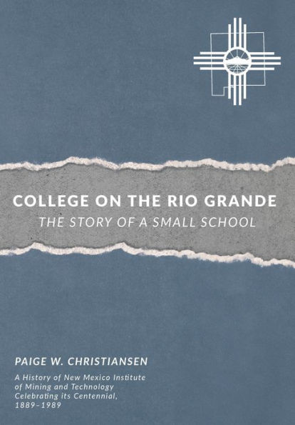 College on the Rio Grande: The Story of a Small School