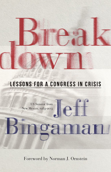 Breakdown: Lessons for a Congress Crisis