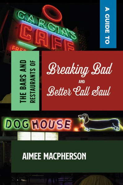 A Guide to the Bars and Restaurants of Breaking Bad Better Call Saul