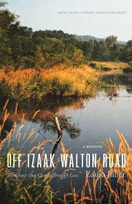 Free ebook downloads for phone Off Izaak Walton Road: The Grace That Comes Through Loss FB2 9780826367716 by Laura Julier