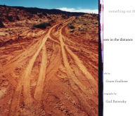 Title: something out there in the distance, Author: Grant Faulkner