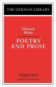 Title: Poetry and Prose: Heinrich Heine / Edition 1, Author: Jost Hermand