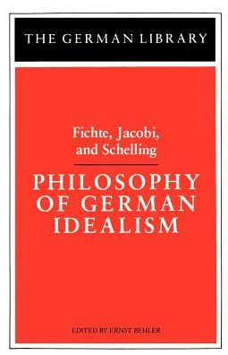 Philosophy of German Idealism: Fichte, Jacobi, and Schelling / Edition 1