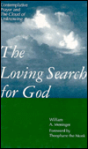 Title: The Loving Search for God: Contemplative Prayer and 